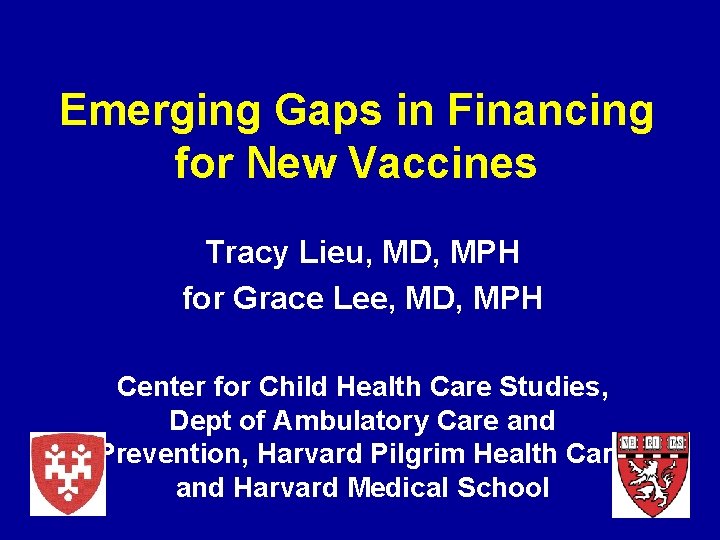 Emerging Gaps in Financing for New Vaccines Tracy