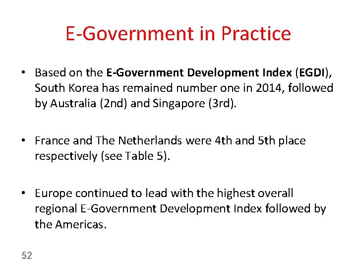 E-Government in Practice • Based on the E-Government Development Index (EGDI), South Korea has