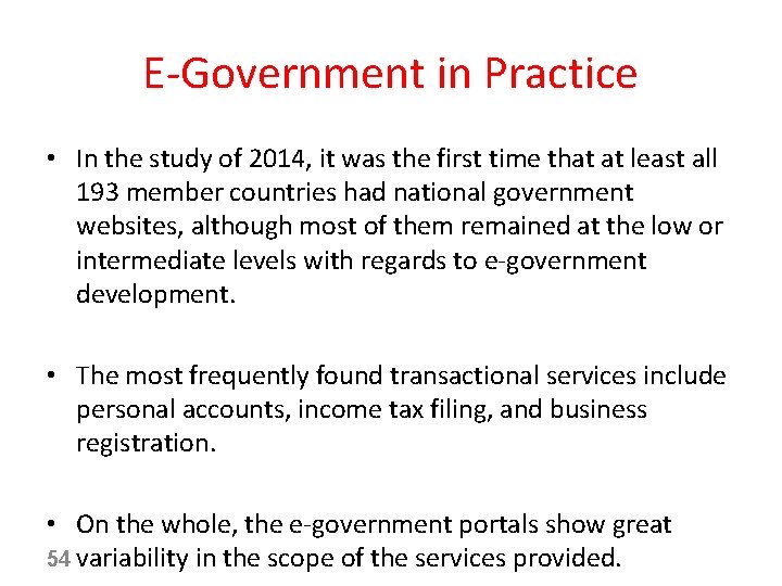 E-Government in Practice • In the study of 2014, it was the first time