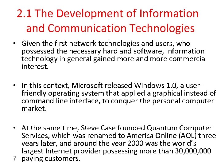 2. 1 The Development of Information and Communication Technologies • Given the first network