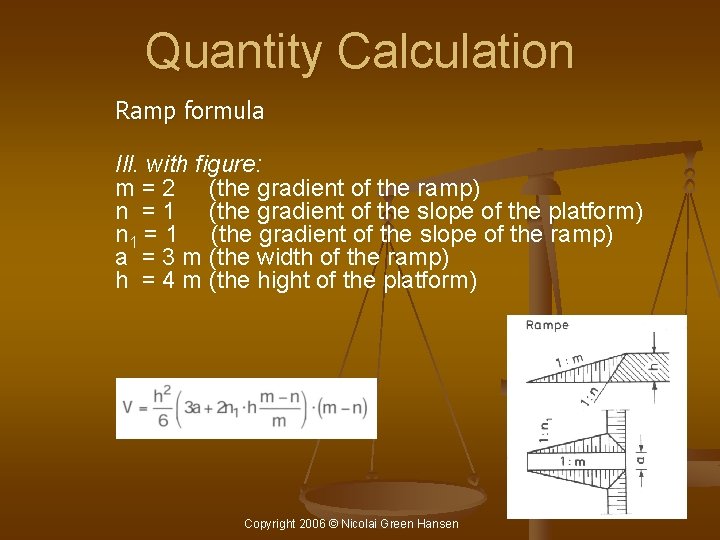 Quantity Calculation Ramp formula Ill. with figure: m = 2 (the gradient of the