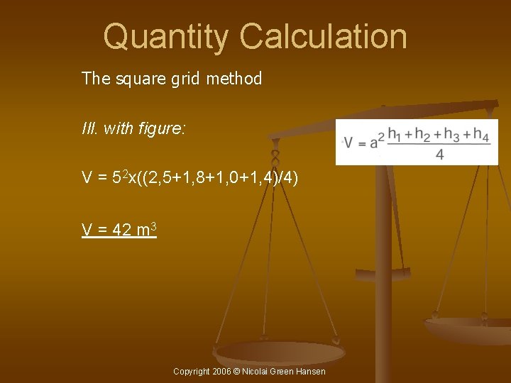 Quantity Calculation The square grid method Ill. with figure: V = 52 x((2, 5+1,