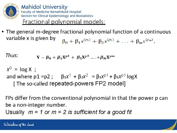 Fractional polynomial models: • The general m-degree fractional polynomial function of a continuous variable