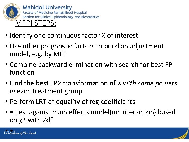 MFPI STEPS: • Identify one continuous factor X of interest • Use other prognostic