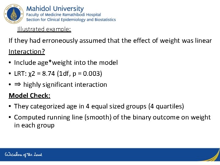 Illustrated example: If they had erroneously assumed that the effect of weight was linear