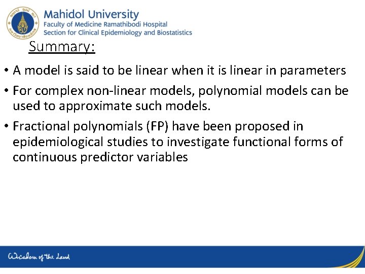 Summary: • A model is said to be linear when it is linear in