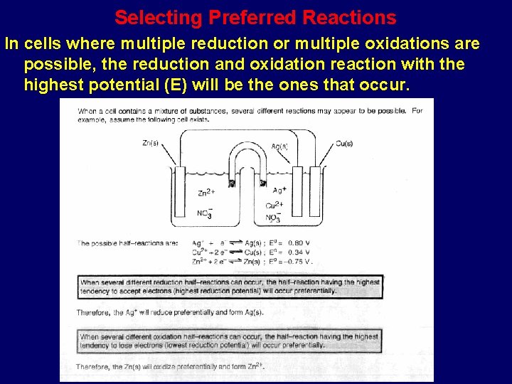 Selecting Preferred Reactions In cells where multiple reduction or multiple oxidations are possible, the