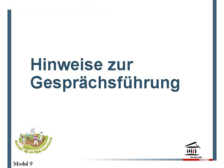 Hinweise zur Gesprächsführung GESCHÄFTSPLANPRÄSENTATION Modul 9 