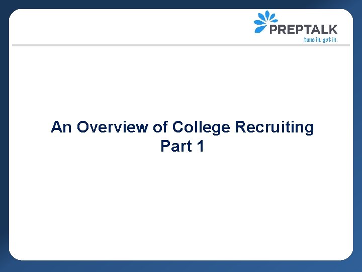 An Overview of College Recruiting Part 1 