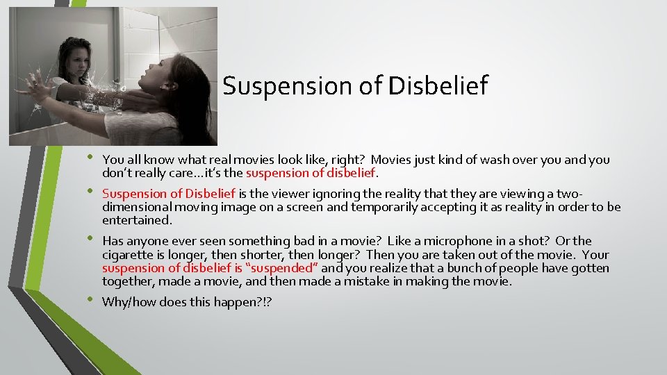 Suspension of Disbelief • • You all know what real movies look like, right?