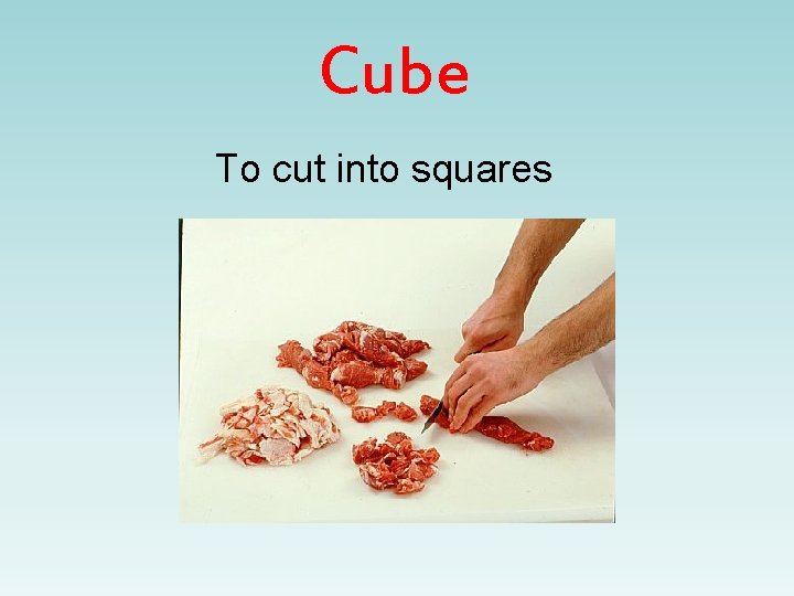 Cube To cut into squares 