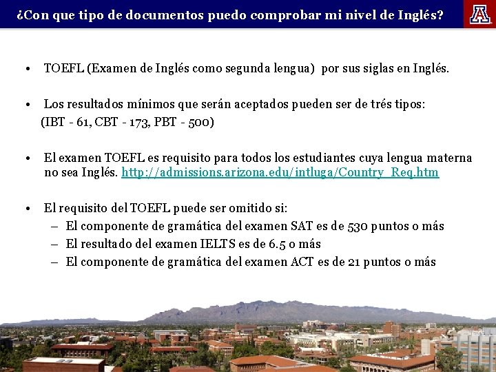 ¿Con que tipo de documentos puedo comprobar mi nivel de Inglés? • TOEFL (Examen