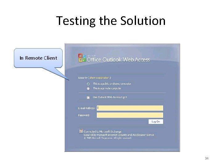 Testing the Solution In Remote Client 34 