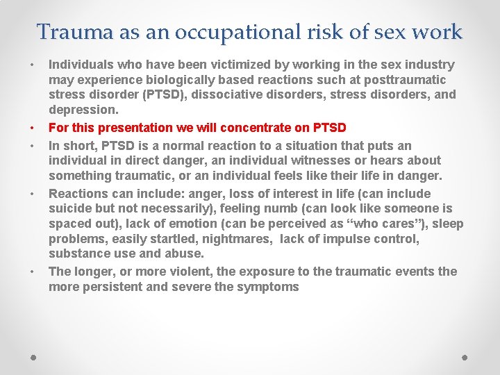 Trauma as an occupational risk of sex work • • • Individuals who have