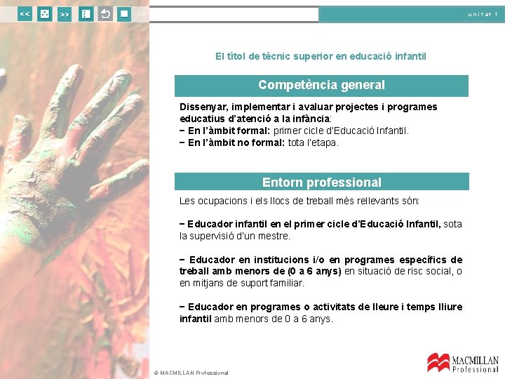 unitat 1 El tìtol de tècnic superior en educació infantil Competència general Dissenyar, implementar