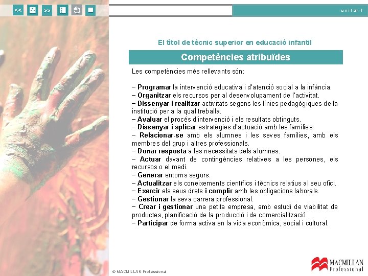 unitat 1 El tìtol de tècnic superior en educació infantil Competències atribuïdes Les competències