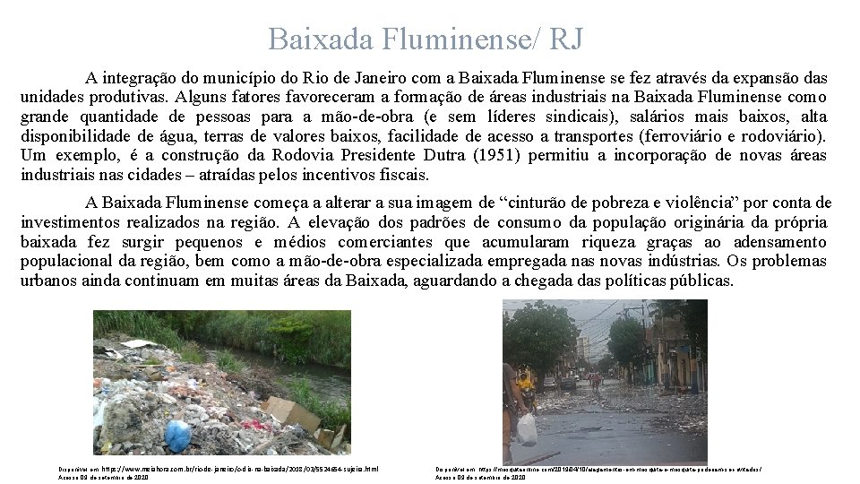 Baixada Fluminense/ RJ A integração do município do Rio de Janeiro com a Baixada
