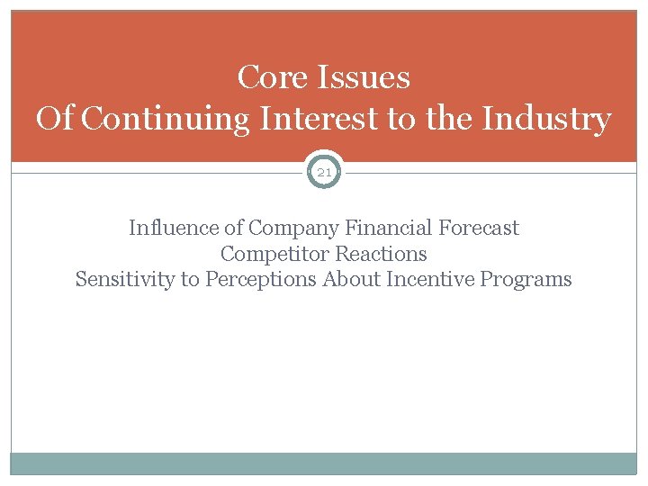 Core Issues Of Continuing Interest to the Industry 21 Influence of Company Financial Forecast Core Issues Of Continuing Interest to the Industry 21 Influence of Company Financial Forecast