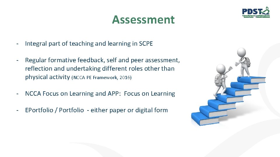 Assessment - Integral part of teaching and learning in SCPE - Regular formative feedback,