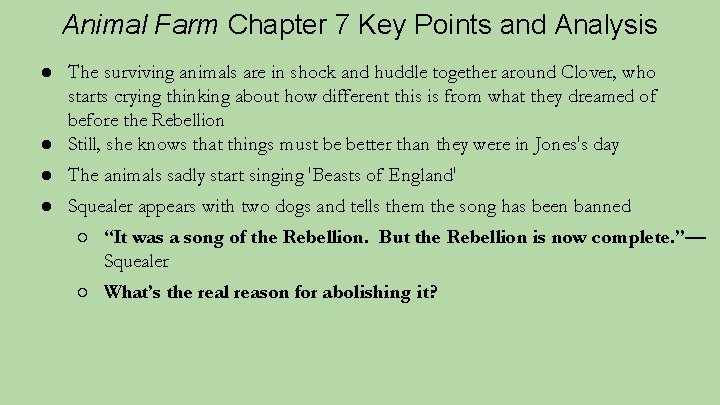 Animal Farm Chapter 7 Key Points and Analysis ● The surviving animals are in
