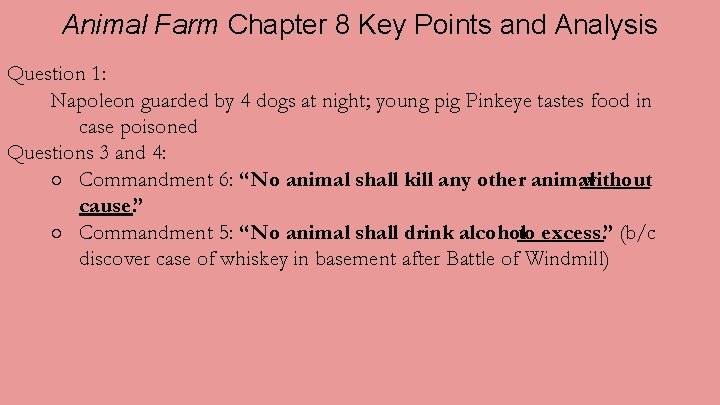 Animal Farm Chapter 8 Key Points and Analysis Question 1: Napoleon guarded by 4