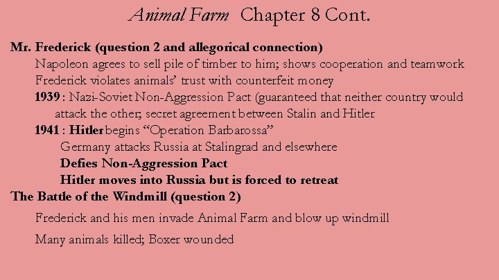 Animal Farm Chapter 8 Cont. Mr. Frederick (question 2 and allegorical connection) Napoleon agrees