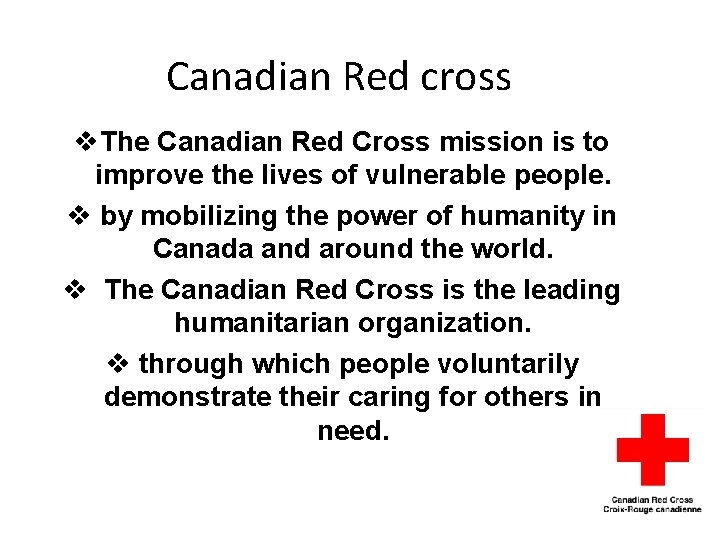 Canadian Red cross v. The Canadian Red Cross mission is to improve the lives