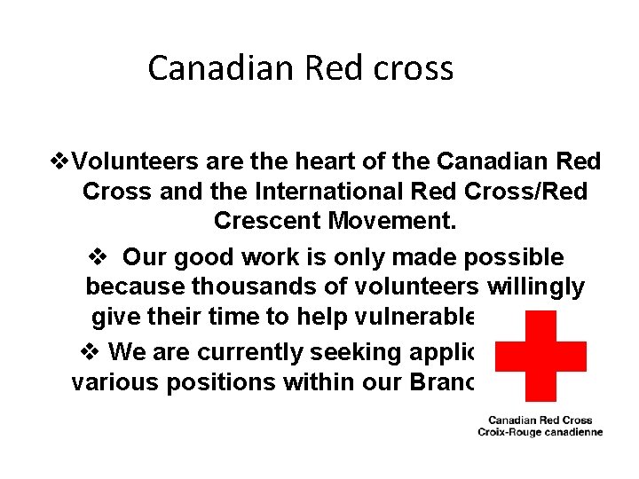Canadian Red cross v. Volunteers are the heart of the Canadian Red Cross and