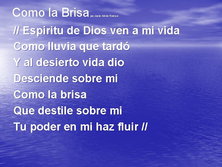 Como la Brisa por Jesús Adrián Romero // Espíritu de Dios ven a mi