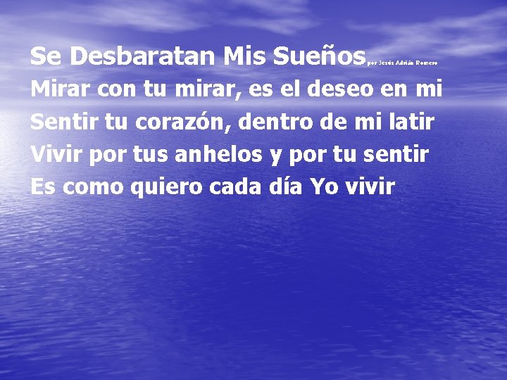 Se Desbaratan Mis Sueños por Jesús Adrián Romero Mirar con tu mirar, es el