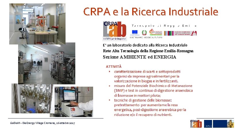 CRPA e la Ricerca Industriale E’ un laboratorio dedicato alla Ricerca Industriale Rete Alta