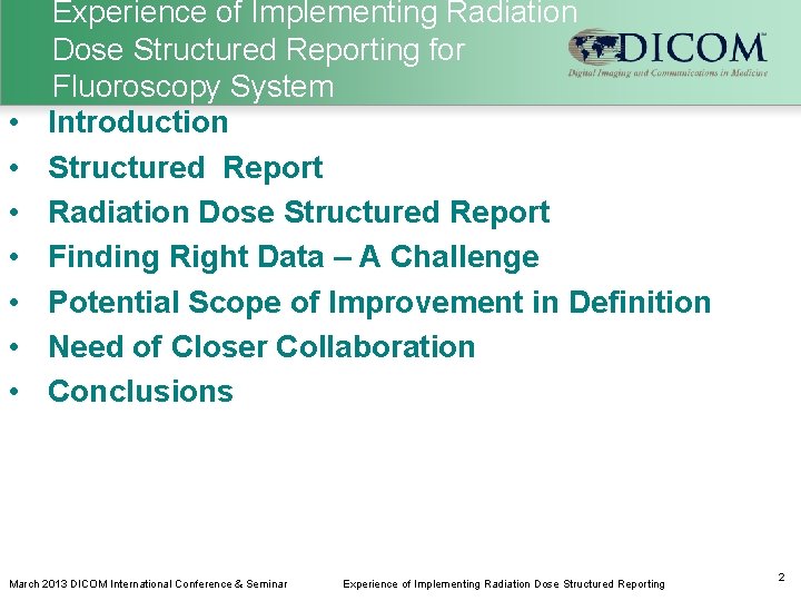  • • Experience of Implementing Radiation Dose Structured Reporting for Fluoroscopy System Introduction