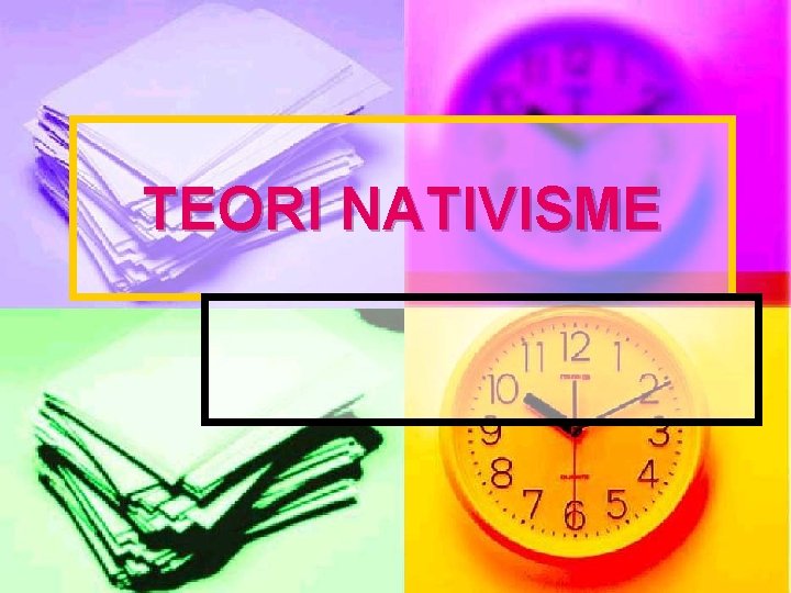 TEORI NATIVISME 