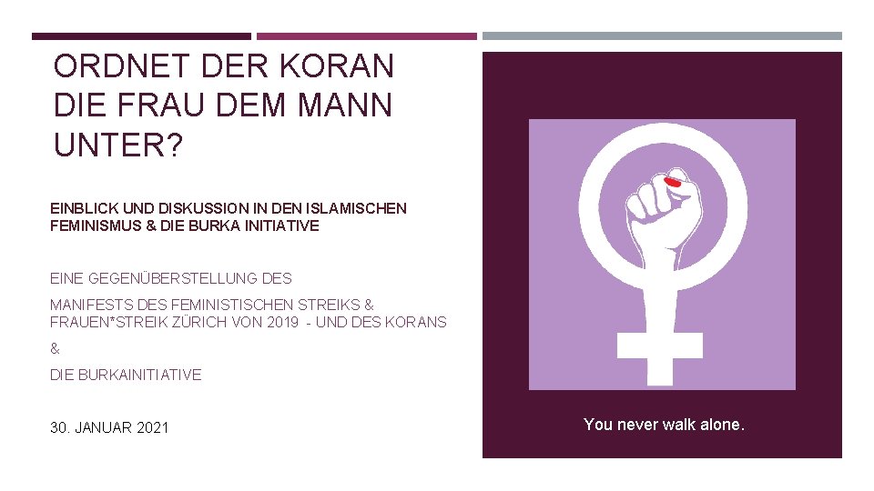 ORDNET DER KORAN DIE FRAU DEM MANN UNTER? EINBLICK UND DISKUSSION IN DEN ISLAMISCHEN