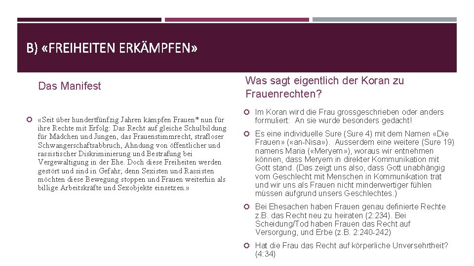 B) «FREIHEITEN ERKÄMPFEN» Das Manifest «Seit über hundertfünfzig Jahren kämpfen Frauen* nun für ihre