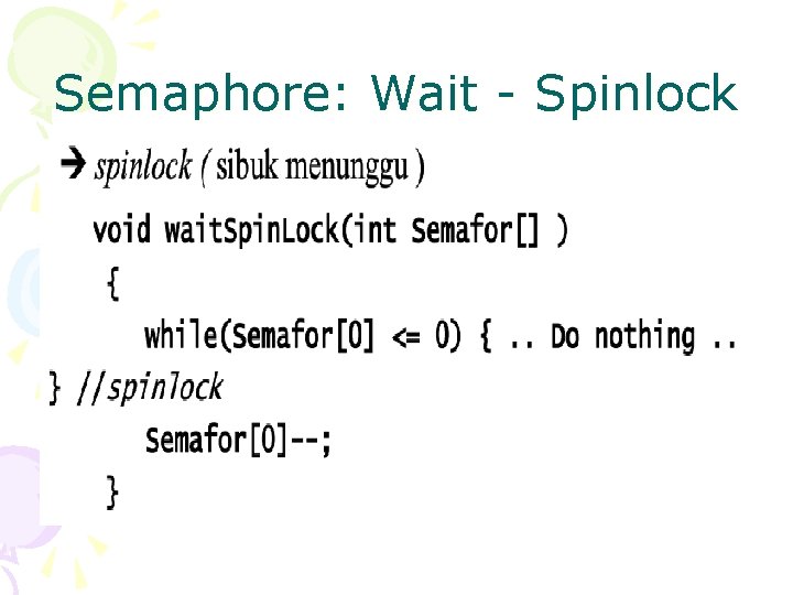 Semaphore: Wait - Spinlock 