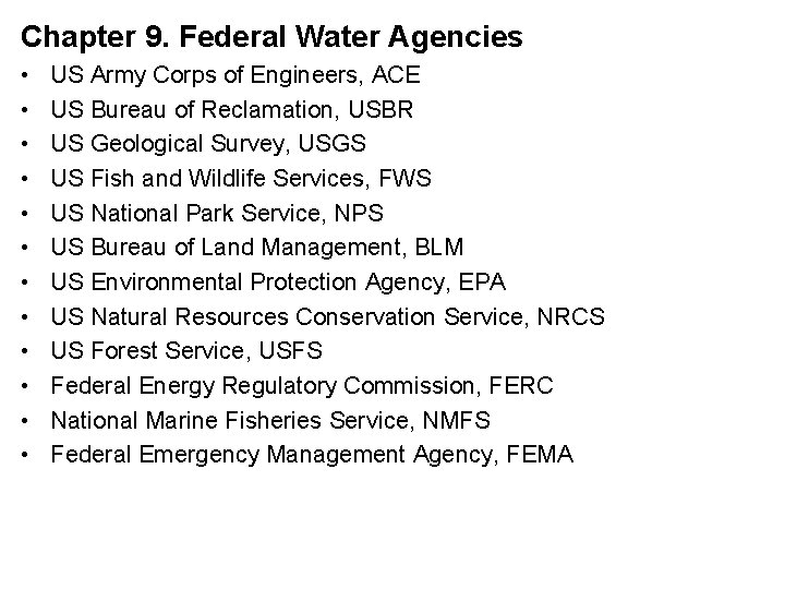 Chapter 9. Federal Water Agencies • • • US Army Corps of Engineers, ACE