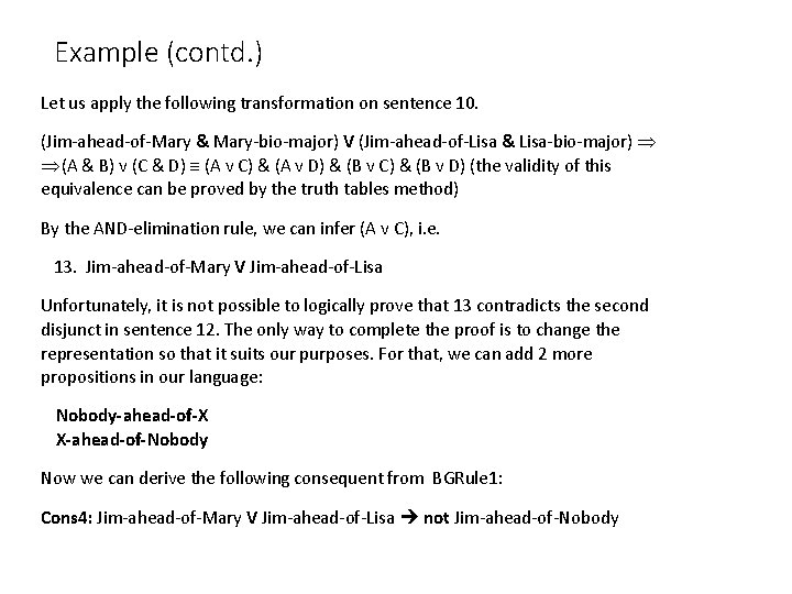 Example (contd. ) Let us apply the following transformation on sentence 10. (Jim-ahead-of-Mary &