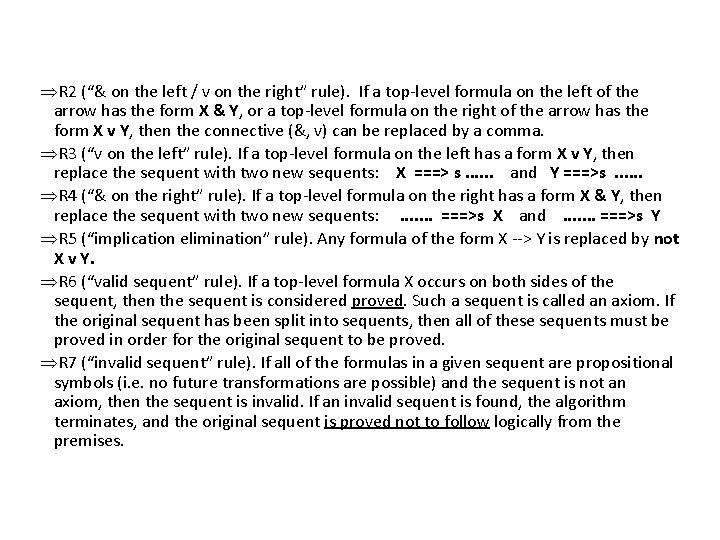  R 2 (“& on the left / v on the right” rule). If