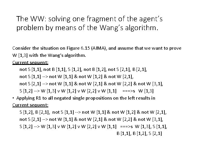 The WW: solving one fragment of the agent’s problem by means of the Wang’s