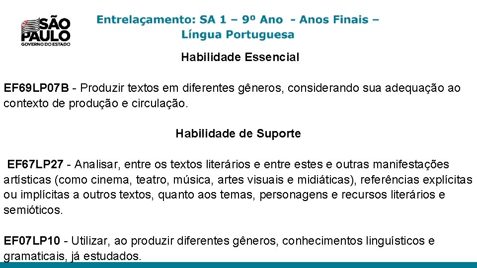 Habilidade Essencial EF 69 LP 07 B - Produzir textos em diferentes gêneros, considerando