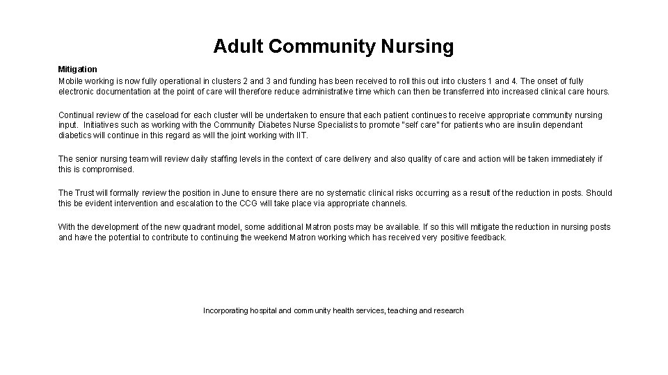 Adult Community Nursing Mitigation Mobile working is now fully operational in clusters 2 and