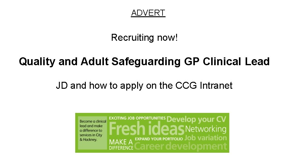 ADVERT Recruiting now! Quality and Adult Safeguarding GP Clinical Lead JD and how to