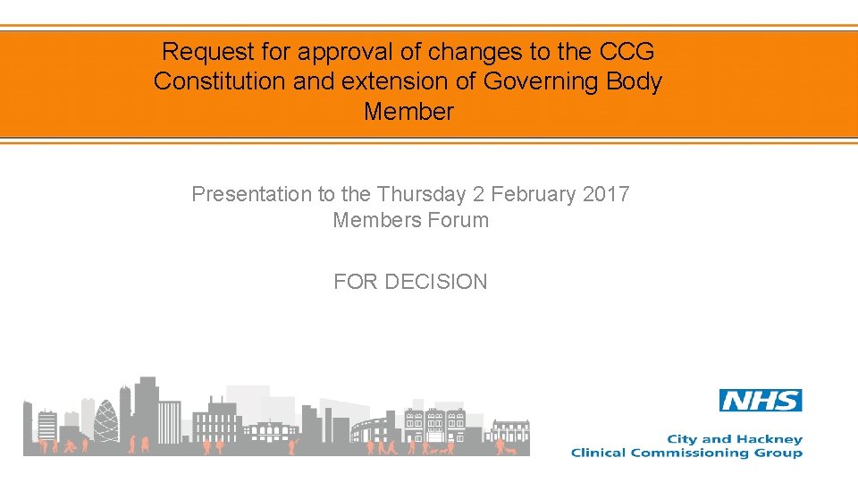 Request for approval of changes to the CCG Constitution and extension of Governing Body