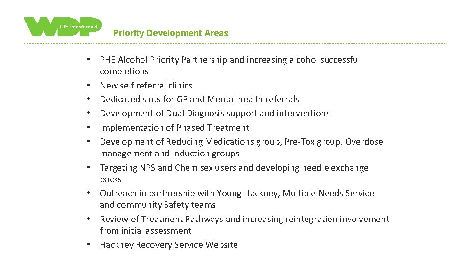 Priority Development Areas • PHE Alcohol Priority Partnership and increasing alcohol successful completions •