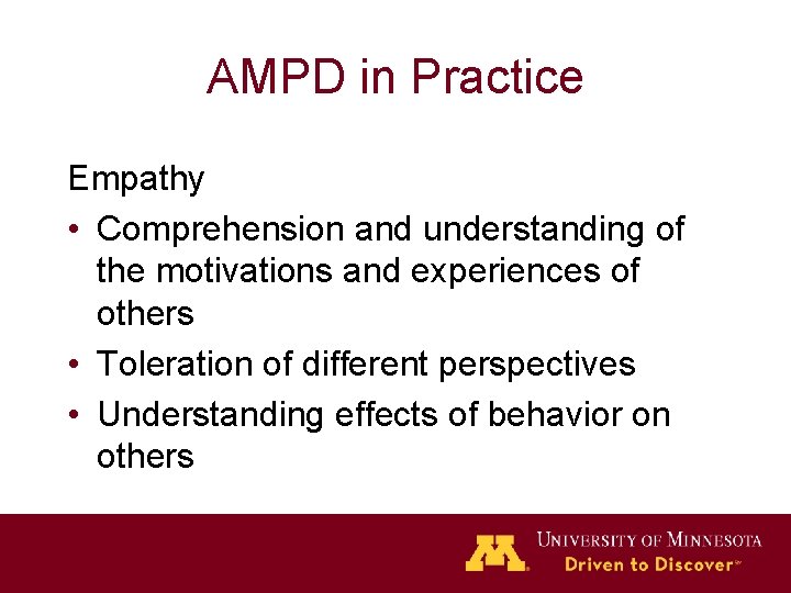 AMPD in Practice Empathy • Comprehension and understanding of the motivations and experiences of