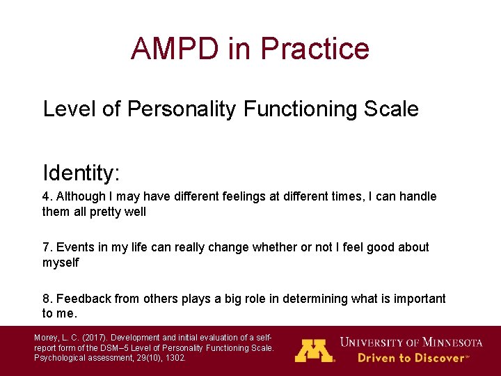 AMPD in Practice Level of Personality Functioning Scale Identity: 4. Although I may have