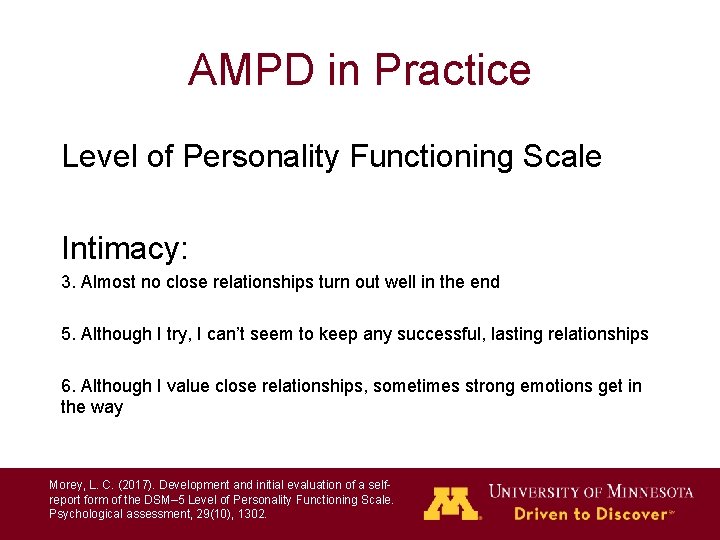 AMPD in Practice Level of Personality Functioning Scale Intimacy: 3. Almost no close relationships