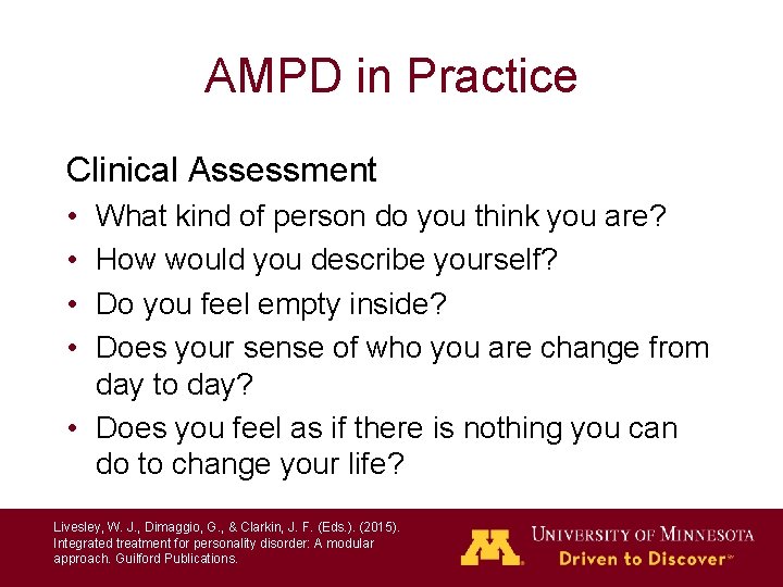 AMPD in Practice Clinical Assessment • • What kind of person do you think
