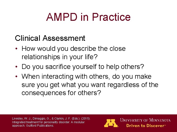 AMPD in Practice Clinical Assessment • How would you describe the close relationships in